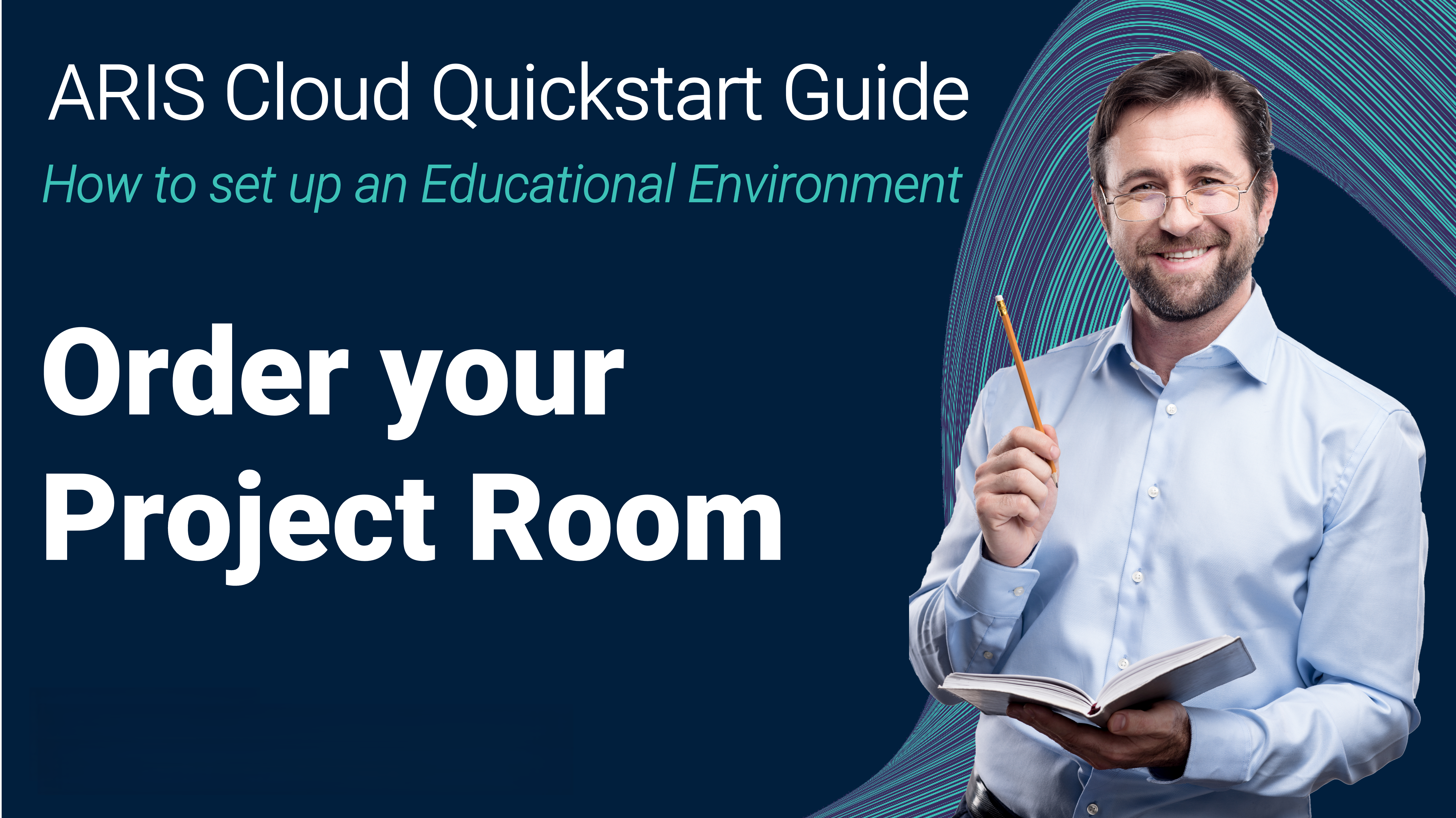 ARIS Cloud Quickstart Guide – How to set up an Educational Environment? Pt2: Order a project room