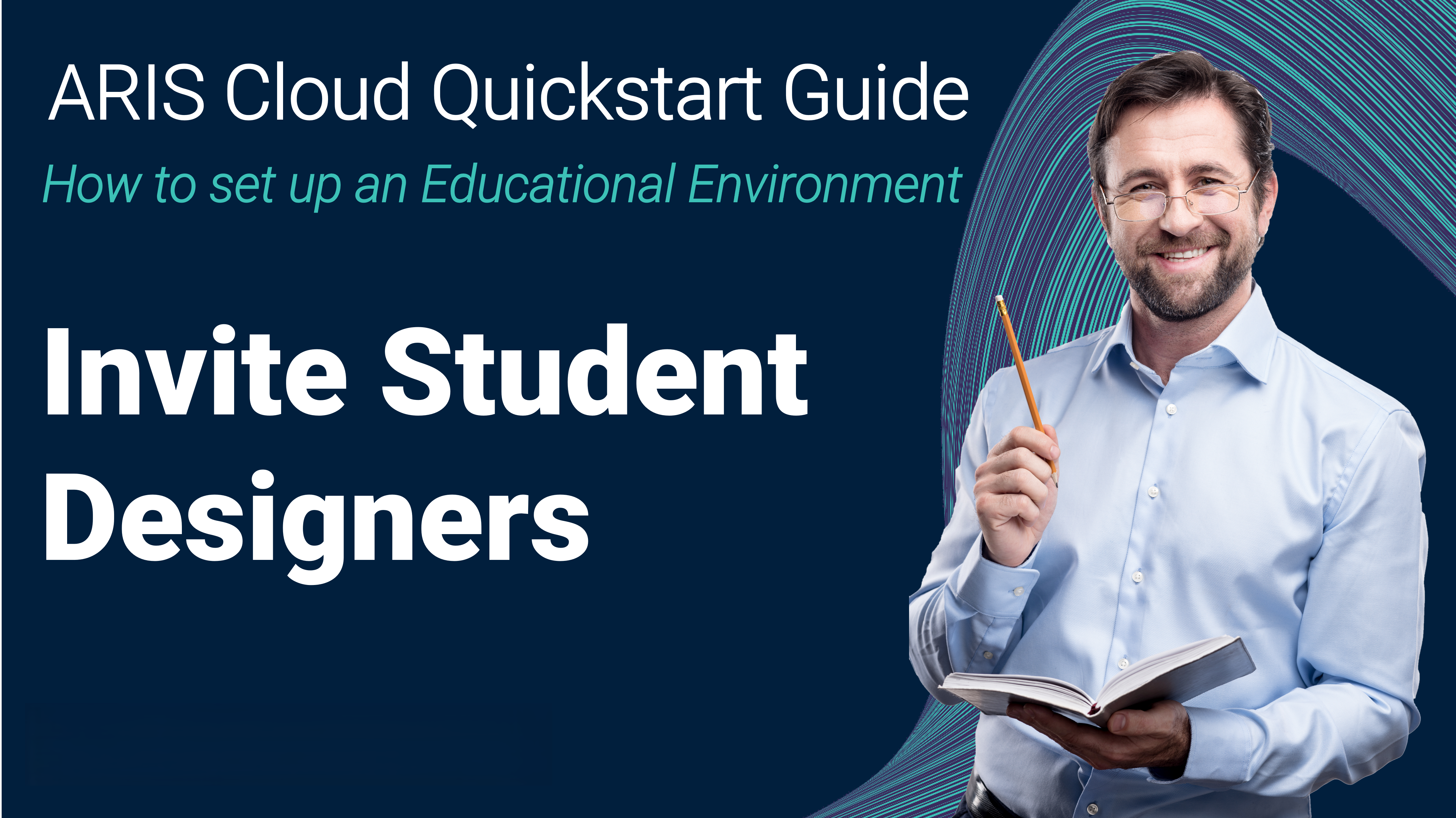 ARIS Cloud Quickstart Guide – How to set up an Educational Environment? Pt7: Invite Student Designer