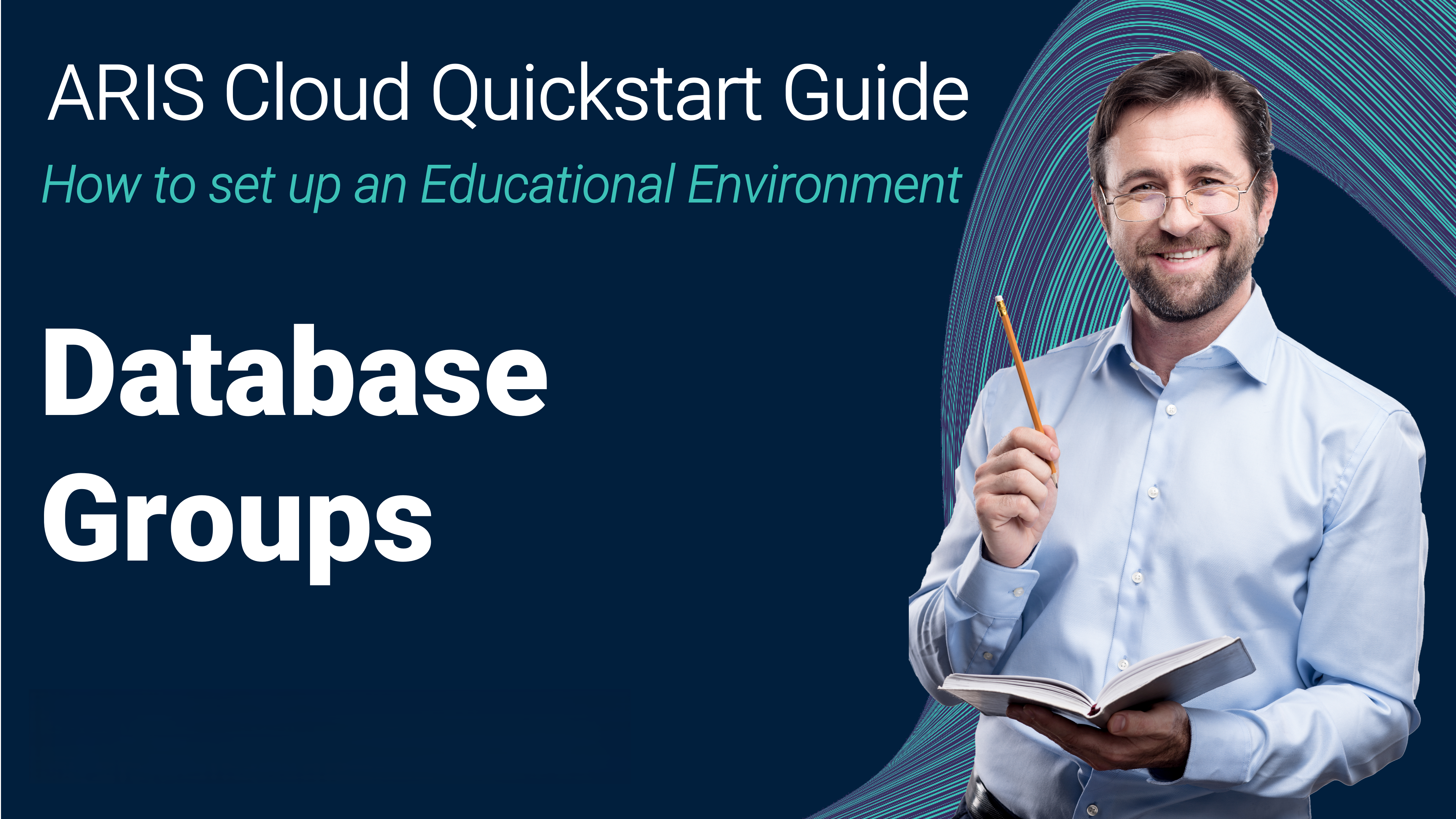 ARIS Cloud Quickstart Guide – How to set up an Educational Environment? Pt8: Database Groups