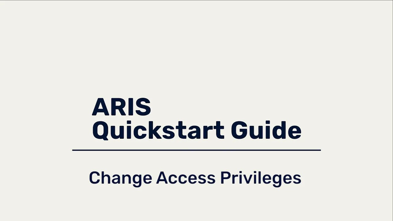 ARIS Quickstart Guide - Change Access Privileges