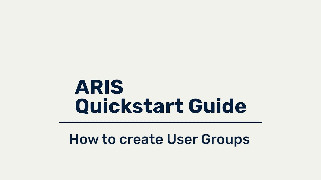 ARIS Quickstart Guide - How to create User Groups