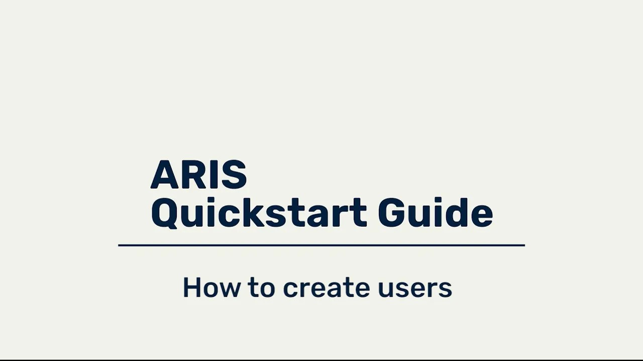 ARIS Quickstart Guide - How to create users