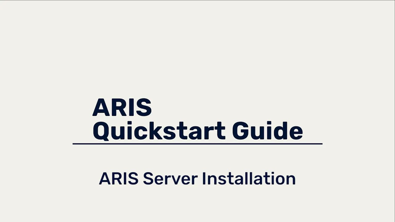 ARIS Quickstart Guide - How to install the ARIS server