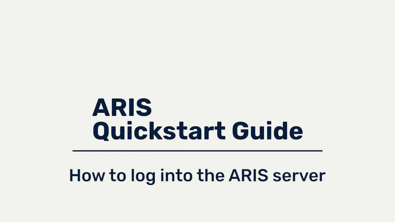 ARIS Quickstart Guide - How to log into the ARIS Server (and grant license privileges)